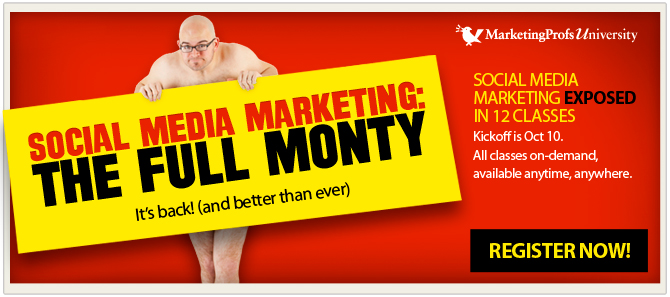 MarketingProfs University | Social Media Marketing: The Full Monty