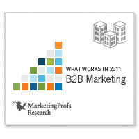 What Works in 2011: B2B Marketing
